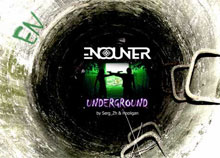 ENcounter undErgrouNd -   